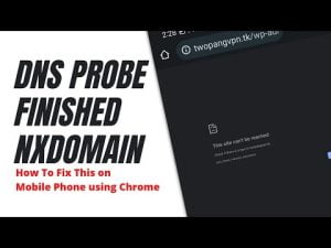 Read more about the article DNS_PROBE_FINISHED_NXDOMAIN: How To Fix It Using Mobile Phone on Chrome Browser