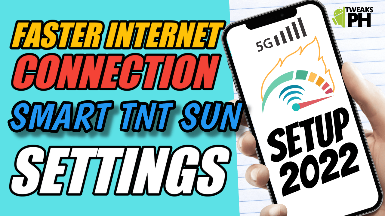 5 Smart TNT Sun APN Settings for Faster Internet Connection