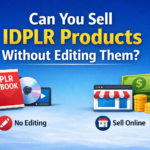 Can You Sell IDPLR Products Without Editing Them?